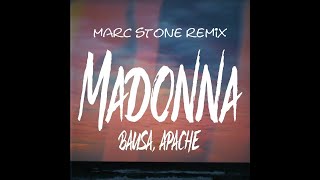 Bausa, Apache 207 - Madonna (Marc Stone Extended Mix)