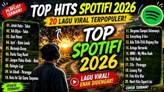 TOP HITS SPOTIFY 2026 ❗Lagu Viral Terpopuler & Terbaru | Full Album Lagu Indonesia