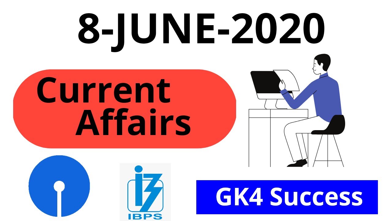 Current Affairs Of 8 June 2020 YouTube