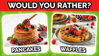 Would You Rather...?  Sweets Edition!