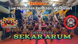 Terbaru ‼️ Topeng Ireng SEKAR ARUM Feat Birint SA & David MR Live Ngobaran Candisari Windusari