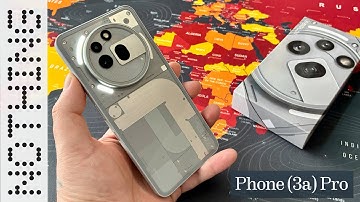 nothing phone (3a) Pro 5G - Unboxing and Hands-On