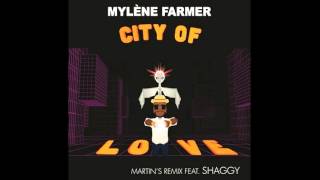Mylène Farmer Feat. Shaggy - City Of Love (Martin's Remix) (Audio HQ)