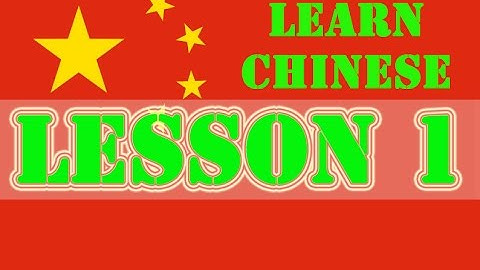 Learn Chinese: Lesson 1: Hello - Nihao - Learn Chinese Online