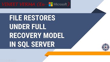 File Restore under Full Recovery Model | Microsoft SQL Server | SQL Server Training | Techie Vineet