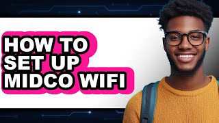 How to Set Up Midco Wifi (full Guide)