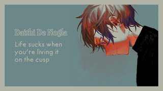 Daithi De Nogla - Life sucks when you’re living it on the cusp | Nightcore Lyrics