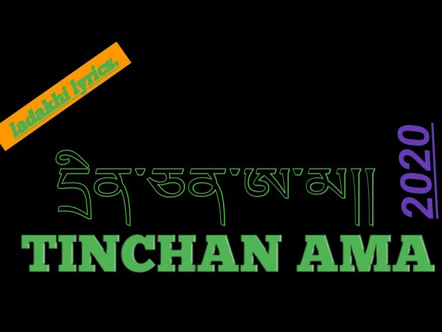 latest ladakhi song (Tinchan ama lay.) lyrics class=