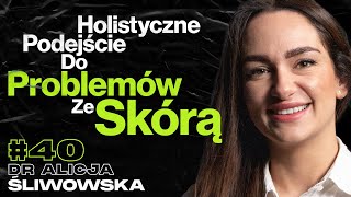 Jak Dbać o Skórę Żeby Zapobiec Zmianom, Trądzik, Higiena, Dieta, Hormony - Dr Alicja Śliwowska #40
