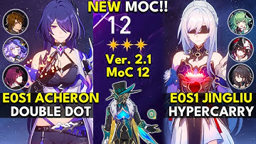 NEW Memory of Chaos Floor 12 (3 Stars) E0S1 ACHERON & E0S1 JINGLIU | Honkai: Star Rail 2.1