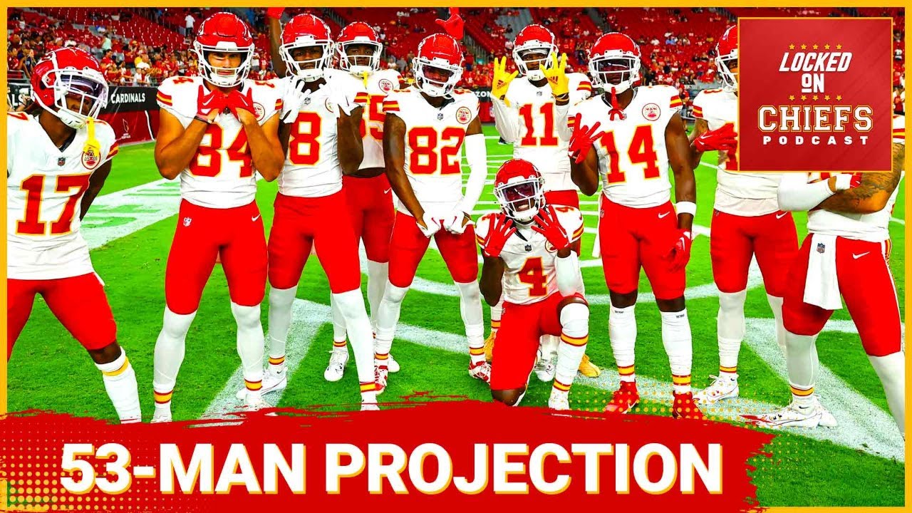 Chiefs Final 53Man Roster Projection YouTube