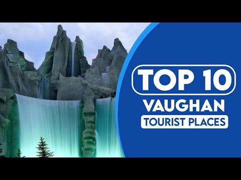 10 Best Tourist Places To Visit In Vaughan | Vaughan Travel Guide | 2023