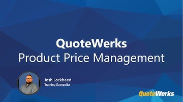 QuoteWerks Product Price Management | Feature Spotlight Webinar