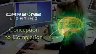Carbon8 Lighting - Conception to Completion
