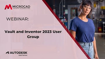 Vault and Inventor 2023 User Group - MicroCAD Original