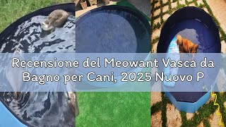 Recensione Del Meowant Vasca Da Bagno Per Cani, 2025 Nuovo Piscine Per Cani Design Antiscivolo, Pp P