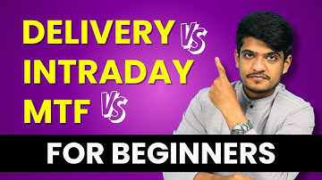 Delivery vs Intraday vs MTF - Delivery Intraday MTF Kya Hota Hai aur Kya Antar Hai?
