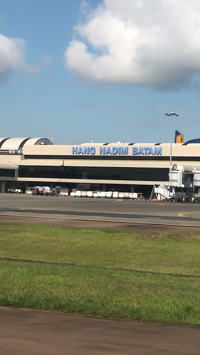 Bandara Hang Nadim - Batam Indonesia 🇲🇨