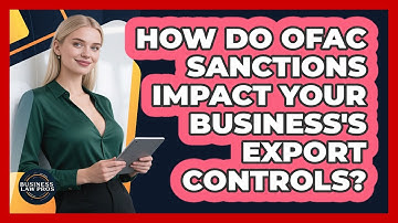 How Do OFAC Sanctions Impact Your Business