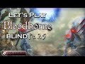 Climbing the ASTRAL CLOCKTOWER, Let&#39;s Play Bloodborne BLIND Pt. 25