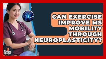 Can Exercise Improve MS Mobility Through Neuroplasticity? - MS Support Network