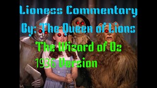 Lioness Commentary The Wizard Of Oz 1936 Version By The Queen Of Lions