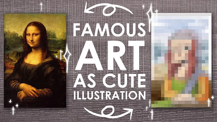 FROM FAMOUS TO CUTE - Recreating Popular Art Into ...