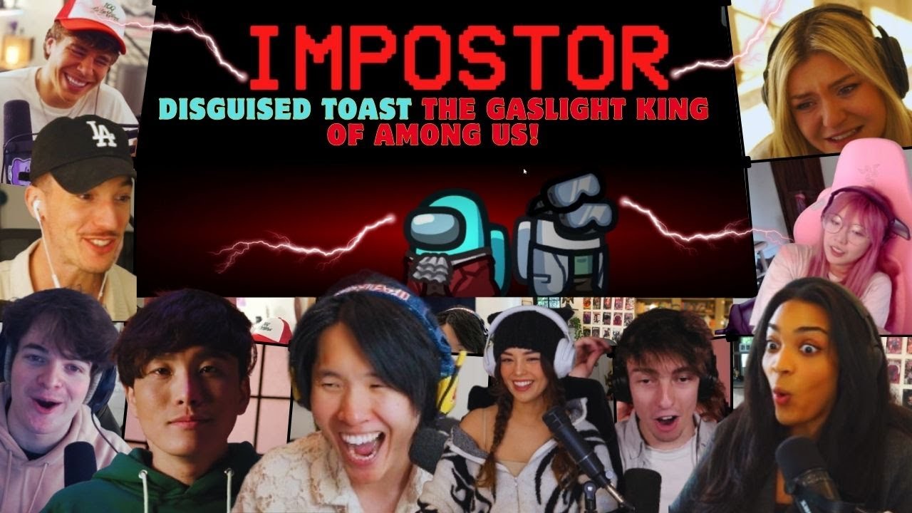 Why Disguised Toast is the Gaslight King of Among Us ft Lilypichu Tubbo Sykkuno Sydeon Brooke & More