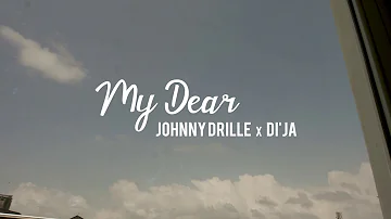 My Dear by Di’ja and Johnny Drille