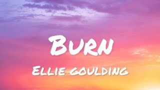 Ellie Goulding - Burn (lyrics)