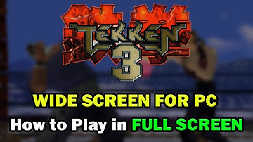 Tekken 3 -  How to Play in Full Screen - WIde Screen - PC 🔥