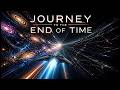 “Journey To The End of Time”