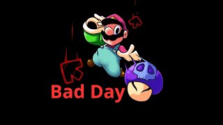 Mario´s Madness V2 Song: Bad Day