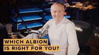 Which Albion is Right For You?