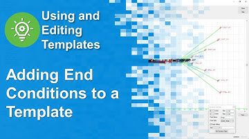 05 Adding End Conditions to a Template