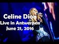 Celine Dion - FAN DVD - Live in Sportpaleis, Antwerpen (HD, June 21st 2016)