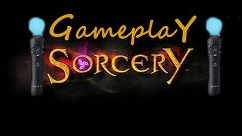 Sorcery | PS3 Move | Gameplay