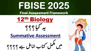 `12th Biology Final Assessment Framework 2025 / FBISE Islamabad board