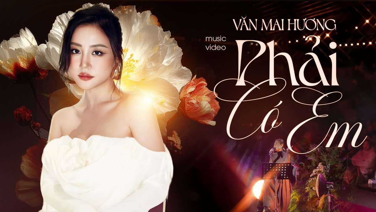 PHẢI CÓ EM - VĂN MAI HƯƠNG | Bản Cover Đầy Lãng Mạn Dành Tặng Cho Những Trái Tim Đang Yêu Đơn Phương