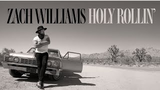 Miniatura de vídeo de "Zach Williams - Holy Rollin' [Official Audio]"