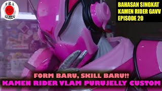 VLAM PURUJELLY CUSTOM YG BISA INVICIBLE NAMUN BERESIKO || Kamen Rider Gavv EPS.20 (BAHASAN SINGKAT)