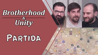 Brotherhood & Unity. Partida
