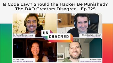 Is Code Law? Should the Hacker Be Punished? The DAO Creators Disagree - Ep.325