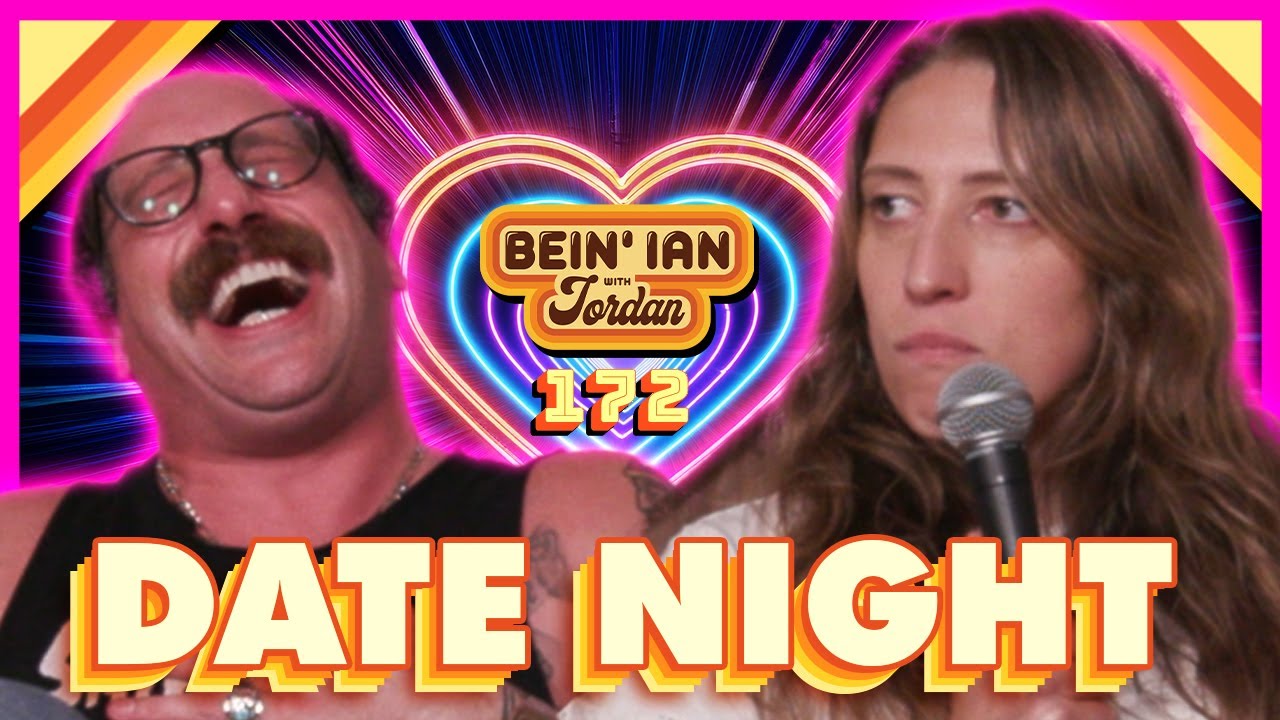 Date Night | Bein' Ian with Jordan #172