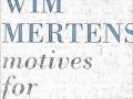 Wim Mertens - Motives for writing - The Whole