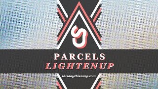 Parcels - Lightenup