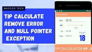 Tip Calculate Remove Error and Null Pointer Exception | Build Your First App | Kotlin Programming