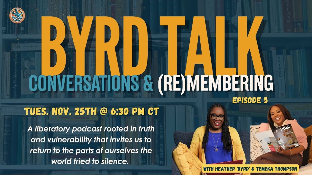 Byrd Talk: Conversations & (re)MEMBERING Ep. 5 - YouTube