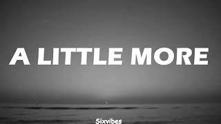 G-Eazy - A Little More (Lyrics) ft. Kiana Lede