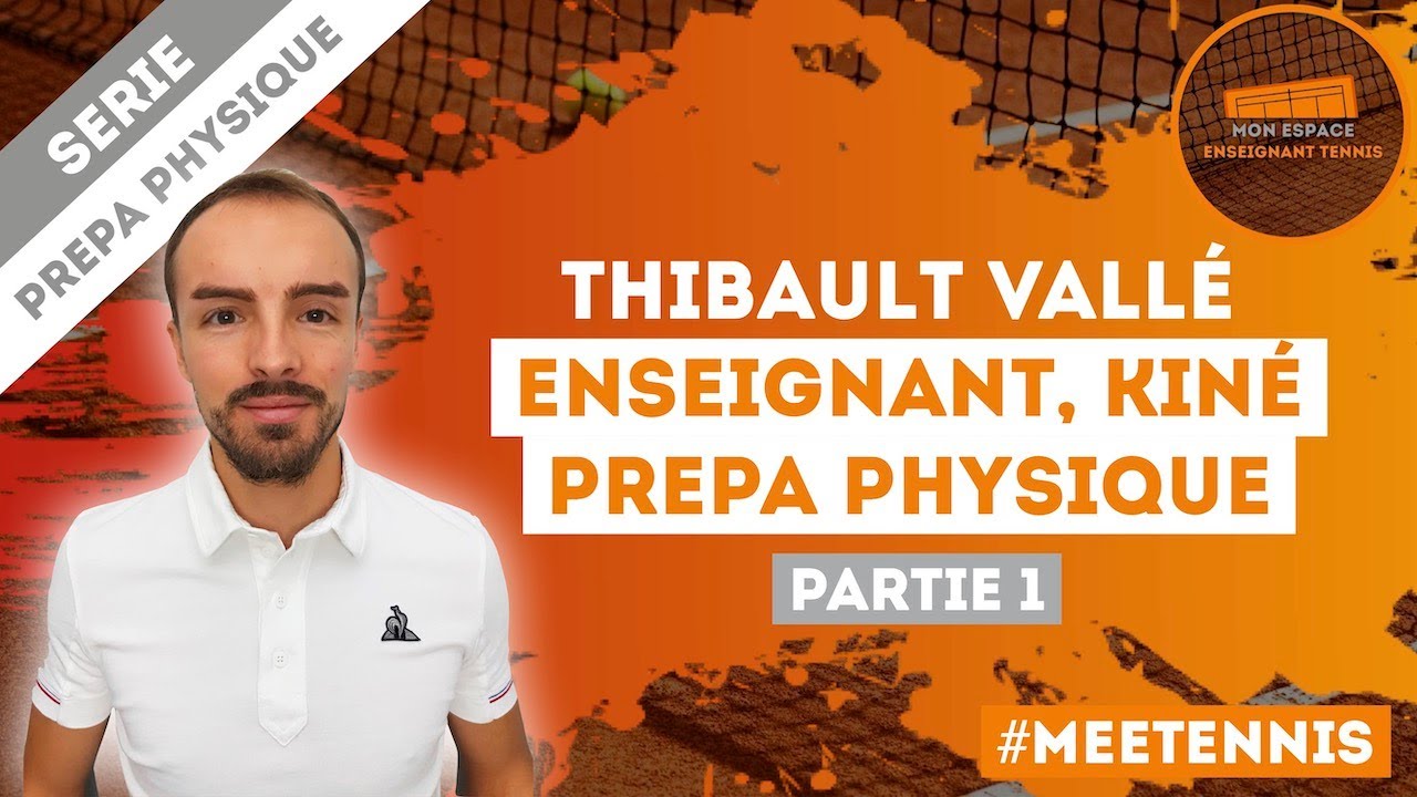 Rencontre avec Thibault Vallé, enseignant, kiné et préparateur physique 🏋️‍♀️ (Partie 1)